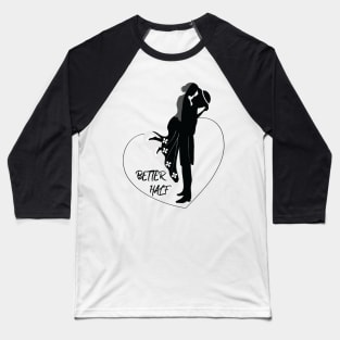 Better Half - Valentines Day Baseball T-Shirt